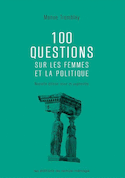 100 questions sur les femmes et la politique [nouvelle édition]